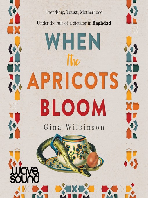 Title details for When the Apricots Bloom by Gina Wilkinson - Available